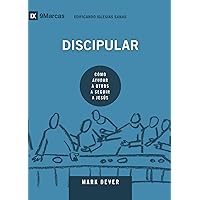 Discipular (Discipling) Spanish (9Marks) (Building Healthy Churches (Spanish)) (Spanish Edition) Discipular (Discipling) Spanish (9Marks) (Building Healthy Churches (Spanish)) (Spanish Edition) Paperback Kindle
