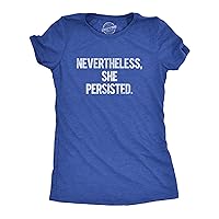 Womens Nevertheless She Persisted Funny Political Adult Sarcastic Humor T Shirt