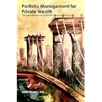 Portfolio Management for Private Wealth: An Introduction to Portfolio Theory and Practice
