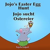 Learn German with stories: Jojo's Easter Egg Hunt. Jojo sucht Ostereier: Children's Picture Book English-German (Bilingual Edition). German English Children's ... books for children: 11) (German Edition) Learn German with stories: Jojo's Easter Egg Hunt. Jojo sucht Ostereier: Children's Picture Book English-German (Bilingual Edition). German English Children's ... books for children: 11) (German Edition) Kindle Paperback