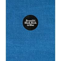 Beautiful Blank Book in Blue: Gorgeous Books With Beautiful Backgrounds for Art Journaling, Cut & Paste Journaling, Creative Soul-Searching, Collage ... Paste Journaling and Collage by melody ross)