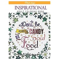 Inspirational Adult Coloring Book (Stress Relieving Creative Fun Drawings to Calm Down, Reduce Anxiety & Relax.)
