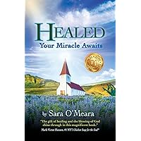 Healed: Your Miracle Awaits Healed: Your Miracle Awaits Paperback Audible Audiobook Kindle Hardcover