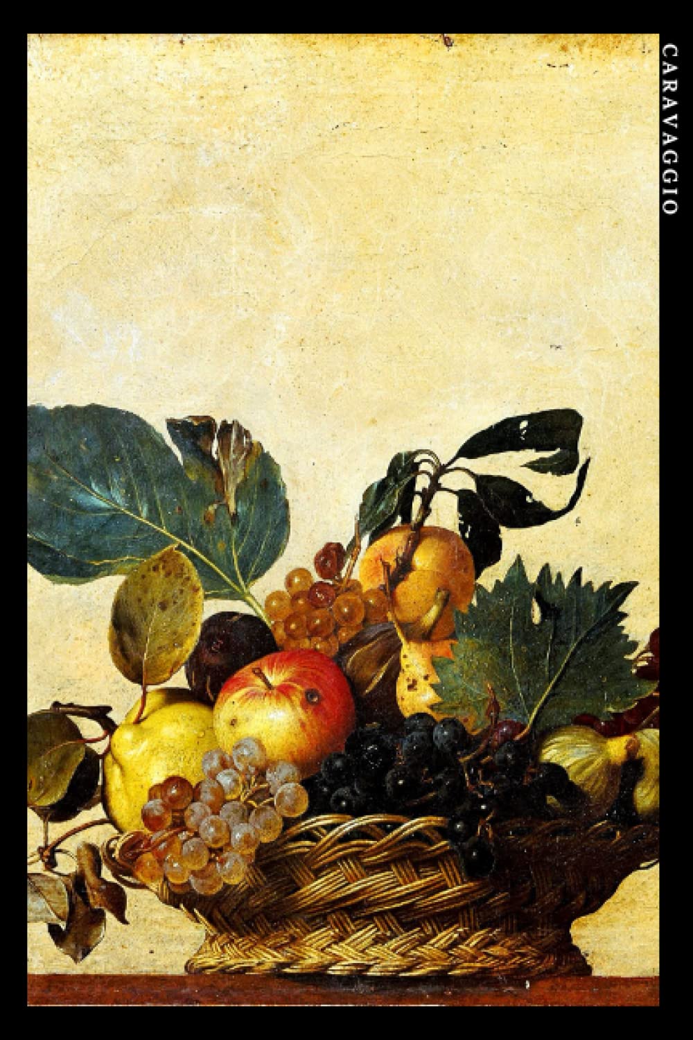 Caravaggio: Corbeille de fruits. Carnet de notes. Cahier élégant pour les amoureux de l'art (French Edition)