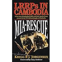 MIA Rescue: LRRPs in Cambodia MIA Rescue: LRRPs in Cambodia Kindle Mass Market Paperback Hardcover