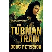 The Tubman Train (Underground Railroad)