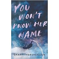 You Won't Know Her Name You Won't Know Her Name Kindle Paperback
