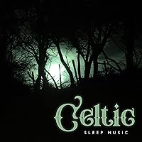 Celtic Sleep Music - Music Help Treatment of Insomnia – Soothing Sounds for Insomnia Therapy, Relaxing Music, Reduce Stress Celtic Sleep Music - Music Help Treatment of Insomnia – Soothing Sounds for Insomnia Therapy, Relaxing Music, Reduce Stress MP3 Music