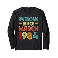 40th Birthday Idea Awesome Since March 1984 40 Years Old Long Sleeve T-Shirt