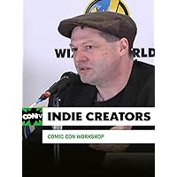 Comic Con Workshop: Indie Creators