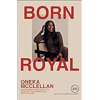 Born Royal: Overcoming Insecurity to Become the Woman God Says You Are Born Royal: Overcoming Insecurity to Become the Woman God Says You Are Hardcover Audible Audiobook Kindle