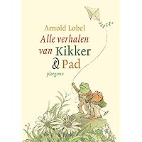 Alle verhalen van Kikker en Pad (Ploegsma kinder- & jeugdboeken) (Dutch Edition) Alle verhalen van Kikker en Pad (Ploegsma kinder- & jeugdboeken) (Dutch Edition) Hardcover