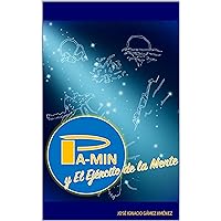 Pa-Min y el Ejército de la Mente (Spanish Edition) Pa-Min y el Ejército de la Mente (Spanish Edition) Kindle Hardcover Paperback