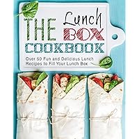 The Lunch Box Cookbook: Over 50 Fun and Delicious Lunch Recipes to Fill Your Lunch Box (2nd Edition) The Lunch Box Cookbook: Over 50 Fun and Delicious Lunch Recipes to Fill Your Lunch Box (2nd Edition) Paperback