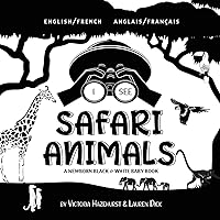 I See Safari Animals: Bilingual (English / French) (Anglais / Français) A Newborn Black & White Baby Book (High-Contrast Design & Patterns) (Giraffe, ... Children's Learning Books) (French Edition) I See Safari Animals: Bilingual (English / French) (Anglais / Français) A Newborn Black & White Baby Book (High-Contrast Design & Patterns) (Giraffe, ... Children's Learning Books) (French Edition) Paperback Hardcover