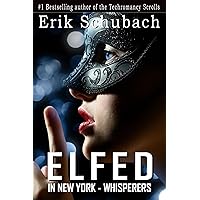 Elfed In New York: Whisperers Elfed In New York: Whisperers Kindle