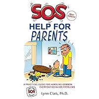 SOS Help For Parents: A Practical Guide For Handling Common Everyday Behavior Problems (5th Edition, 2020) SOS Help For Parents: A Practical Guide For Handling Common Everyday Behavior Problems (5th Edition, 2020) Paperback Audible Audiobook Kindle