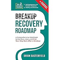 Breakup Recovery Roadmap: A Comprehensive Workbook to Get Over, Heal, and Find Your Way Back After a Breakup [Book + Journal (Exercises)] Breakup Recovery Roadmap: A Comprehensive Workbook to Get Over, Heal, and Find Your Way Back After a Breakup [Book + Journal (Exercises)] Kindle Audible Audiobook Paperback Hardcover