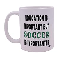 Rogue River Tactical Funny Sarcastic Coffee Mug Education is Important But Soccer Is Importanter Novelty Cup Great Gift Idea For Soccer Player