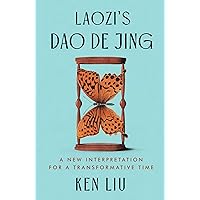 Laozi's Dao De Jing: A New Interpretation for a Transformative Time Laozi's Dao De Jing: A New Interpretation for a Transformative Time Hardcover Kindle