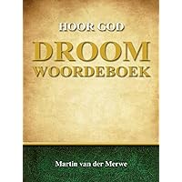 Hoor God Droom Woordeboek: Droom Simbole Woordeboek (Afrikaans Edition)