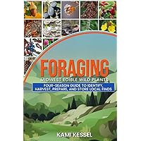 Foraging Midwest Edible Wild Plants: Four-Season Guide to Identify, Harvest, Prepare, and Store Local Finds (Heal Burnout Books for Health, Wellbeing, and Fun)