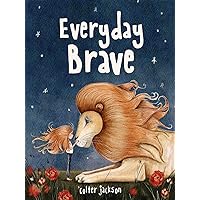 Everyday Brave Everyday Brave Hardcover Kindle