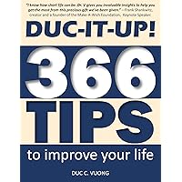 Duc-It-Up!: 366 Tips To Improve Your Life Duc-It-Up!: 366 Tips To Improve Your Life Kindle Paperback