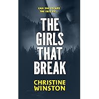 The Girls That Break: An absolutely addictive serial killer thriller (Killer Signatures Book 1)