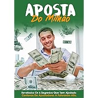 Aposta do Milhão: As Estratégias Secretas para Ganhar na Mega-Sena! (Portuguese Edition)