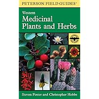 A Peterson Field Guide To Western Medicinal Plants And Herbs (Peterson Field Guides) A Peterson Field Guide To Western Medicinal Plants And Herbs (Peterson Field Guides) Paperback Hardcover