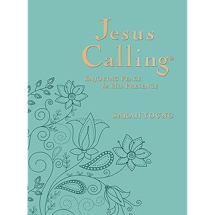 Jesus Calling, Large Text Teal Leathersoft, with Full Scriptures: Enjoying Peace in His Presence (a 365-Day Devotional)