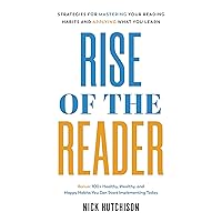 Rise of the Reader: Strategies For Mastering Your Reading Habits and Applying What You Learn Rise of the Reader: Strategies For Mastering Your Reading Habits and Applying What You Learn Kindle Paperback Audible Audiobook Hardcover
