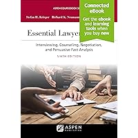 Essential Lawyering Skills: Interviewing, Counseling, Negotiation, and Persuasive Fact Analysis,[Connected eBook] Sixth Edition (Aspen Coursebook Series) Essential Lawyering Skills: Interviewing, Counseling, Negotiation, and Persuasive Fact Analysis,[Connected eBook] Sixth Edition (Aspen Coursebook Series) Paperback Kindle