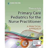 Primary Care Pediatrics for the Nurse Practitioner: A Practical Approach