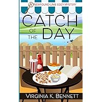 Catch of the Day: A Newfound Lake Cozy Mystery Catch of the Day: A Newfound Lake Cozy Mystery Paperback Kindle