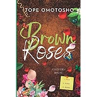 Brown Roses: A Christian Romance (Flower Series)
