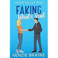 Faking What's Real: A YA Fake Relationship Romance (Haven Valley High Book 1) Faking What's Real: A YA Fake Relationship Romance (Haven Valley High Book 1) Kindle Paperback