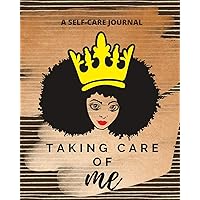Taking Care of Me: A Self Care Journal for Black Women - African American Gifts for Mindfulness, Wellness and Gratitude - Self Care Checklist and Tracker