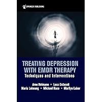 Treating Depression with EMDR Therapy: Techniques and Interventions Treating Depression with EMDR Therapy: Techniques and Interventions Paperback Kindle