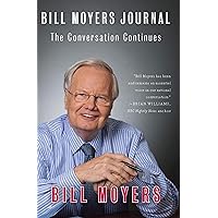 Bill Moyers Journal: The Conversation Continues Bill Moyers Journal: The Conversation Continues Kindle Hardcover Paperback
