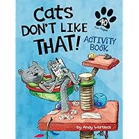 Cats Don't Like That! Activity Book Cats Don't Like That! Activity Book Paperback Kindle