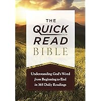 The Quick-Read Bible: Understanding God’s Word from Beginning to End in 365 Daily Readings The Quick-Read Bible: Understanding God’s Word from Beginning to End in 365 Daily Readings Paperback
