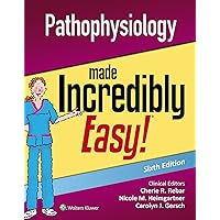 Pathophysiology Made Incredibly Easy! (Incredibly Easy! Series®) Pathophysiology Made Incredibly Easy! (Incredibly Easy! Series®) eTextbook Paperback Spiral-bound