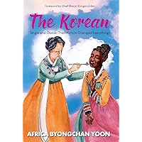 The Korean: Single and Obese: Then Kimchi Changed Everything! The Korean: Single and Obese: Then Kimchi Changed Everything! Hardcover Kindle Paperback