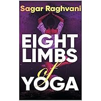 Eight Limbs of Yoga Books: Ultimate Guide To Control High Blood Pressure Effectively Eight Limbs of Yoga Books: Ultimate Guide To Control High Blood Pressure Effectively Kindle Paperback