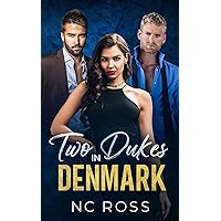 Two Dukes in Denmark: steamy vacation romance (International Desires)