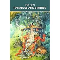 108 Zen Parables and Stories (Sacred Wisdom Stories) 108 Zen Parables and Stories (Sacred Wisdom Stories) Paperback Kindle