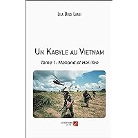 Un Kabyle au Vietnam: Tome 1 : Mohand et Haï-Yen (French Edition)