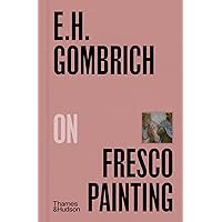 E. H. Gombrich on Fresco Painting (Pocket Perspectives, 4) E. H. Gombrich on Fresco Painting (Pocket Perspectives, 4) Hardcover